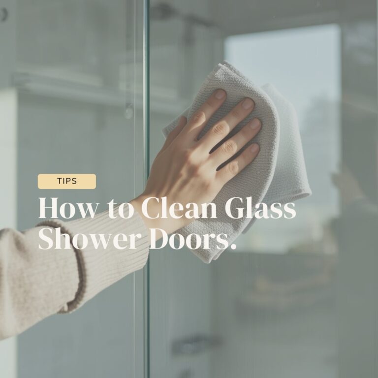 How To Clean Glass Shower Doors [5 Essential Steps + Tips] 